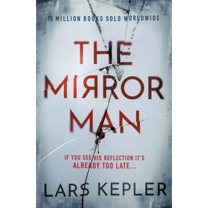 Mirror Man | Lars Kepler (ISBN: 9781838776466)