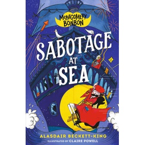 Montgomery Bonbon: Sabotage at Sea | Claire Powell (ISBN: 9781536241709)