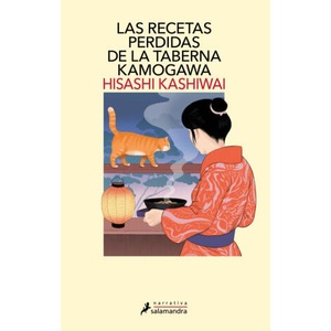 Las Recetas Perdidas De La Taberna Kamogawa (Taberna Kamogaw | Hisashi Kashiwai (ISBN: 9788410340152)