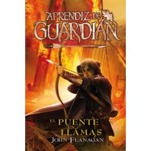 El Puente en Llamas | John Flanagan (ISBN: 9788416387854)
