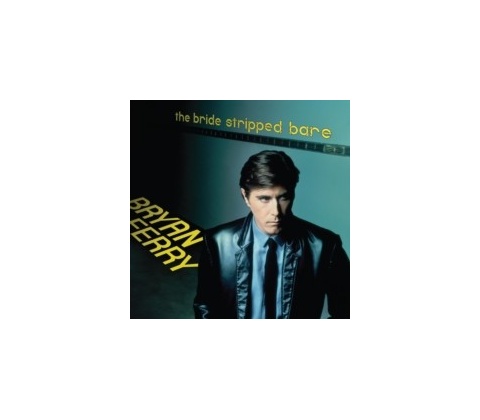 The Bride Stripped Bare - Bryan Ferry LP