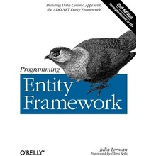 Programming Entity Framework: Building Data Centric Apps with the ADO.NET Entity Framework - Lerman Julia