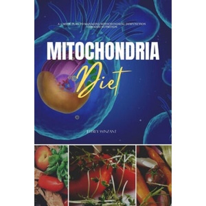 Mitochondria Diet | Jeffrey Winzant (2021)