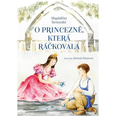 O princezně, která ráčkovala - Magdaléna Turnovská