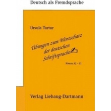 Übungen zum Wortschatz der deutschen Schriftsprache - Ursula Turtur