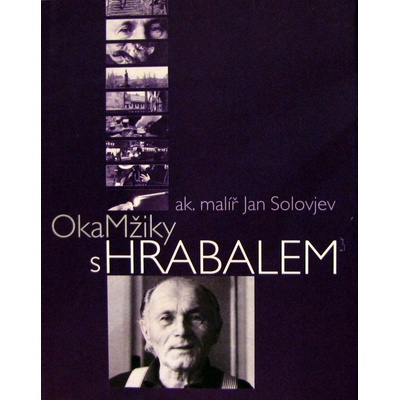 OkaMžiky s Hrabalem - Jan Solovjev