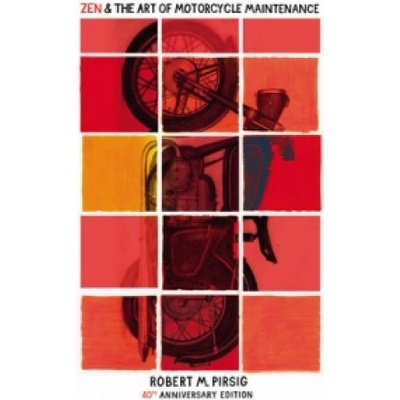 Zen And The Art Of Motorcycle Maintenance: 40... - Robert Pirsig
