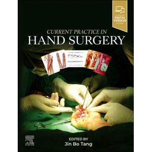Current Practice in Hand Surgery | Jin Bo Tang, David Elliot, Roy Meals (ISBN: 9780443109720)