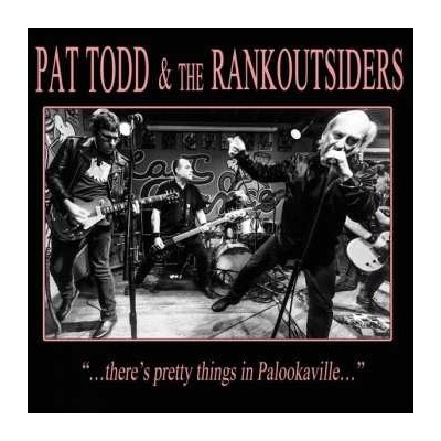 PAT TODD & THE RANKOUTSIDERS - Theres Pretty Things In Palookaville LP