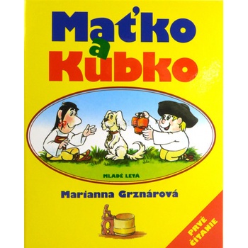 Maťko a Kubko Marianna Grznárová; Ladislav Čapek SK