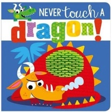 Never Touch a Dragon