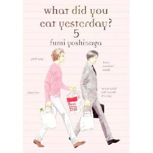 Vertical Inc What Did You Eat Yesterday Volume 5 | Fumi Yoshinaga