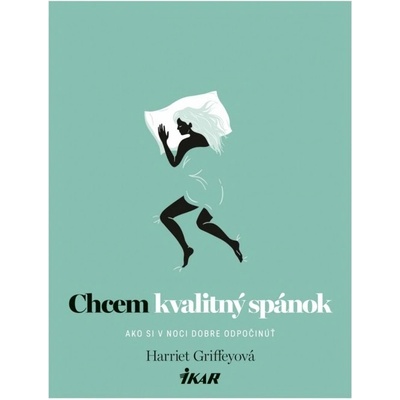 Chcem kvalitný spánok - Harriet Griffeyová