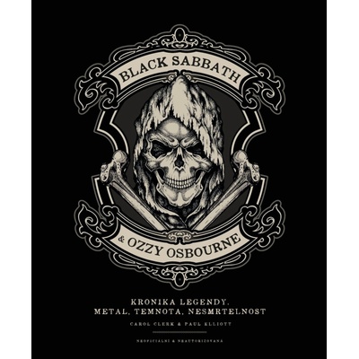 Black Sabbath & Ozzy Osbourne - Kronika legendy. Metal, temnota, nesmrtelnost