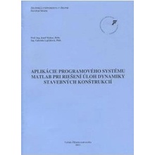 Aplikácie programovaného systému Matlab pri riešení úloh dynamiky stavebných konštrukcií