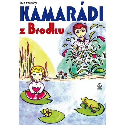 Kamarádi z Brodku - Eva Regálová