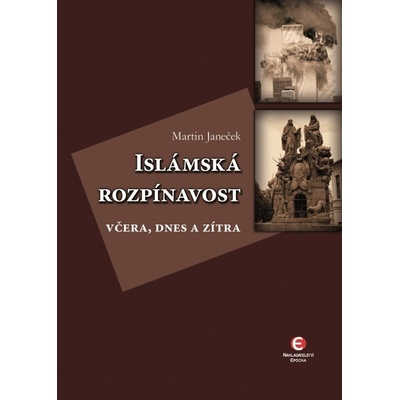Islámská rozpínavost - Martin Janeček