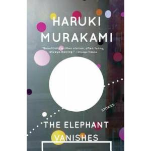 Elephant Vanishes | Haruki Murakami (2006)