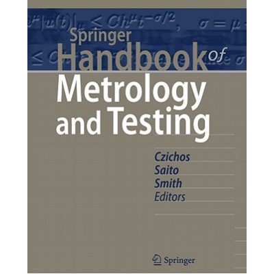 Springer Handbook of Metrology and Testing | Horst Czichos, Tetsuya Saito, Leslie E. Smith