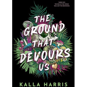 The Ground That Devours Us (ISBN: 9781649378392)