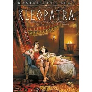 Königliches Blut: Kleopatra. Band 4 | Marie Gloris, Joël Mouclier (ISBN: 9783962192396)