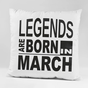 Art gift Възглавничка - Legends are born in March