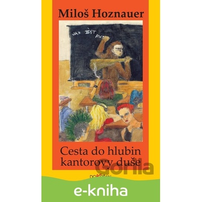 Cesta do hlubin kantorovy duše - Miloš Hoznauer