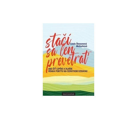 Stačí sa len prevetrať