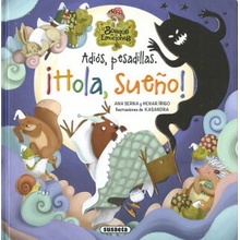 Adios pesadillas. ¡Hola, sueño! ANA SERNA