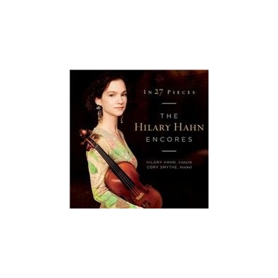 Hahn Hilary - In 27 Pieces:encores CD
