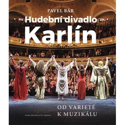 Hudební divadlo Karlín – Od varieté k muzikálu - Bár Pavel