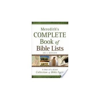 Image 1 of Meredith`s Complete Book of Bible Lists - A One-of-a-Kind Collection of Bible Facts | J. L. Meredith
