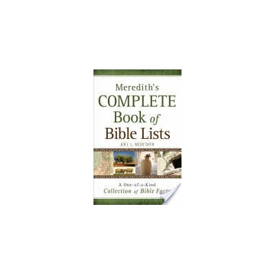 Meredith`s Complete Book of Bible Lists - A One-of-a-Kind Collection of Bible Facts | J. L. Meredith