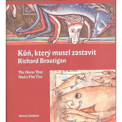 Kůň, který musel zastavit - Richard Brautigan, Olga Špiralová