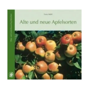 Alte und neue Apfelsorten | Franz Mühl (2011)