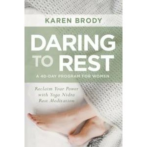 Daring to Rest | Karen Brody (ISBN: 9781622039098)
