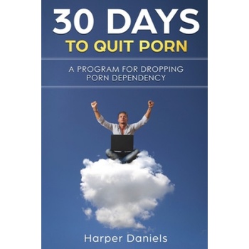 Independently Published 30 Days To Quit Porn | Harper Daniels