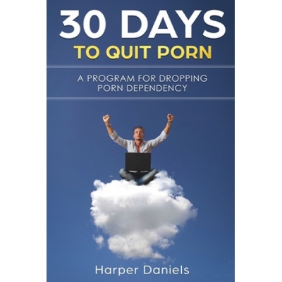 Independently Published 30 Days To Quit Porn | Harper Daniels