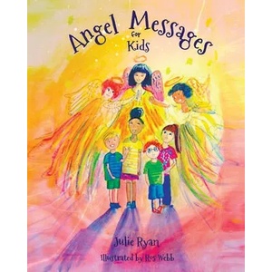 Angel Messages For Kids | Julie Ryan (ISBN: 9780999125977)
