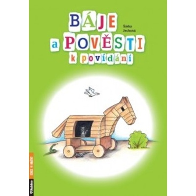 Báje a pověsti k povídání - Šárka Jechová