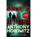 The Word is Murder - Anthony Horowitz