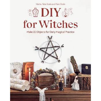 DIY for Witches | Flora Denis