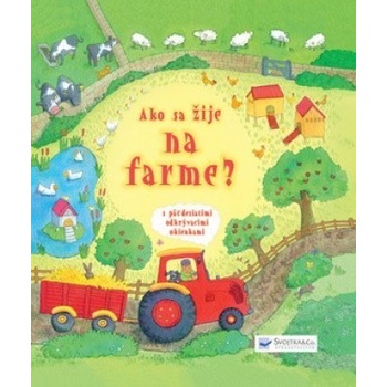 Ako sa žije na farnme ?