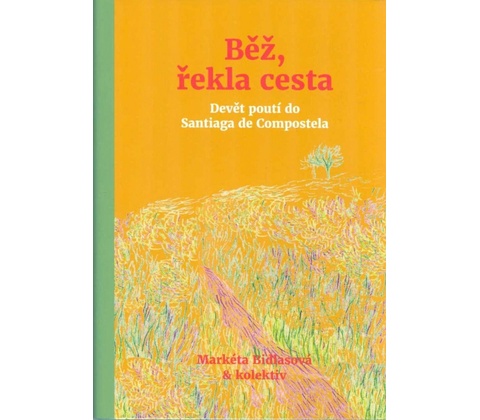 Běž, řekla cesta