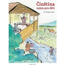 Čínština nejen pro děti - Vít Papoušek