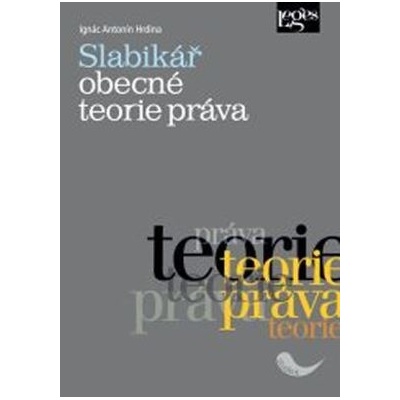 Slabikář obecné teorie práva - Ignác Antonín Hrdina; Zdeněk Masopust