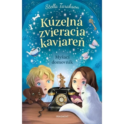 Kúzelná zvieracia kaviareň - Stella Tarakson, Fabiana Attanasio