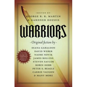 WARRIORS | George R. R. Martin, Gardner R. Dozois (ISBN: 9780765334770)