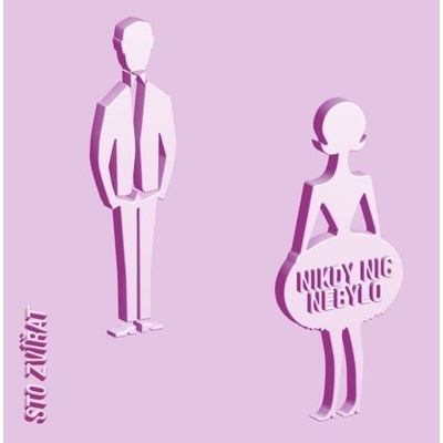 STO ZVIRAT: NIKDY NIC NEBYLO CD