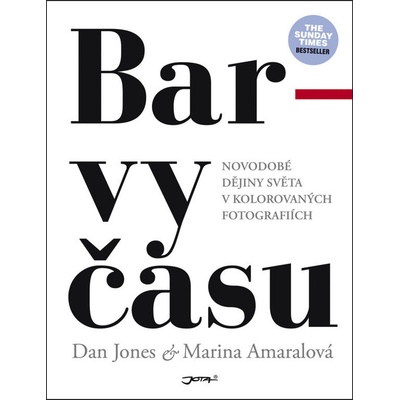 Barvy času - Ikonické fotografie 19. a 2 - Jones, Marina Amaral Dan